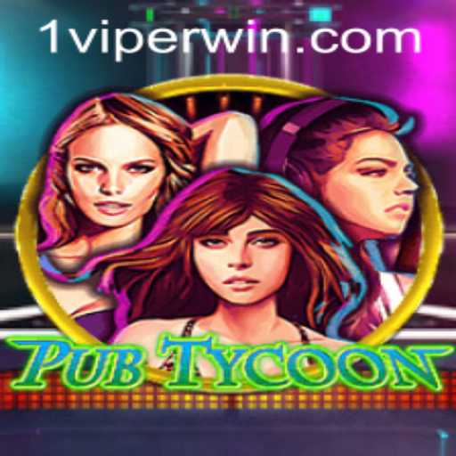 Exploring PubTycoon: The Latest Gaming Sensation Featuring ViperWin