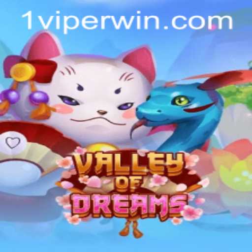 Exploring the Enchanting World of ValleyofDreams: Unravel ViperWin